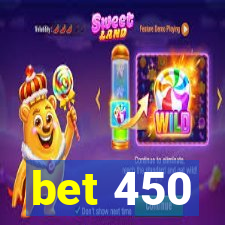 bet 450